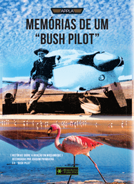 Memórias de um Bush Pilot - Comandante Primavera